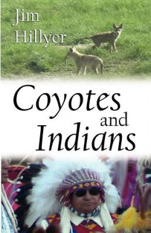 Książka Coyotes and Indians Hillyer