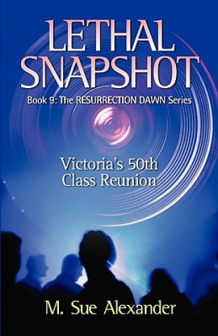 Livre Lethal Snapshot M. Sue Alexander