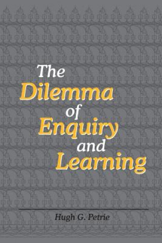 Livre Dilemma of Enquiry and Learning Hugh G. Petrie