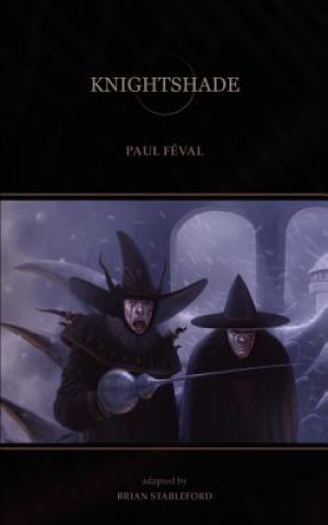 Knjiga Knightshade Paul Féval