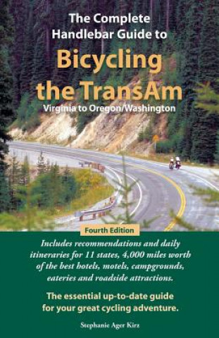 Kniha Complete Handlebar Guide to Bicycling the Transam Virginia to Oregon/Washington Stephanie Ager Kirz