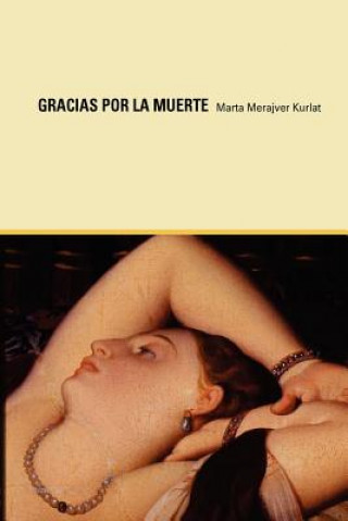 Kniha Gracias Por La Muerte Marta Merajver Kurlat