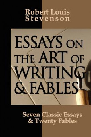 Książka Essays on the Art of Writing and Fables R L Stevenson