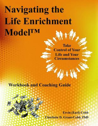 Könyv Navigating the Life Enrichment Model Phd Charlotte D Grant-Cobb
