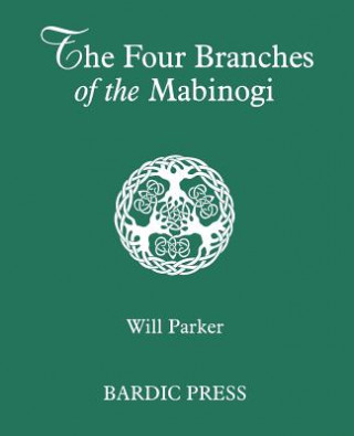 Könyv Four Branches of the Mabinogi Will Parker