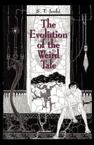 Kniha Evolution of the Weird Tale S T Joshi