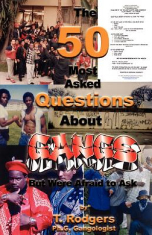 Book Fifty Most Asked Questions About Gangs T Rodgers