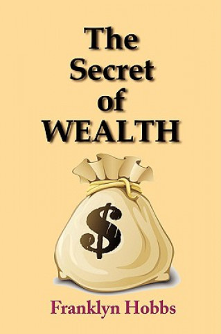 Kniha Secret of Wealth Franklyn Hobbs