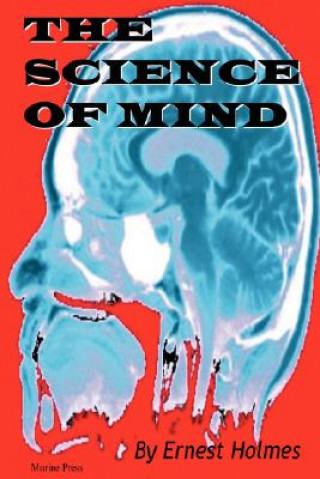 Książka Science of Mind Ernest Holmes