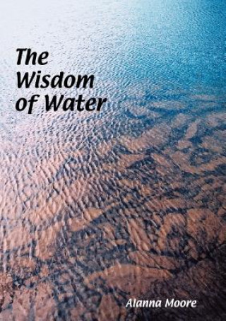 Kniha Wisdom of Water Alanna Moore