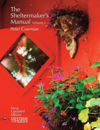 Könyv Sheltermaker's Manual - Volume 1 Peter Cowman