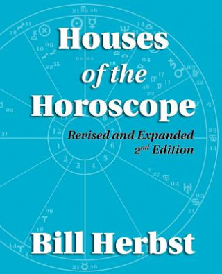 Kniha Houses of the Horoscope Bill Herbst