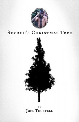 Книга Seydou's Christmas Tree Joel Howard Thurtell