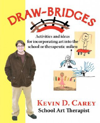 Kniha Draw-bridges Kevin  D. Carey