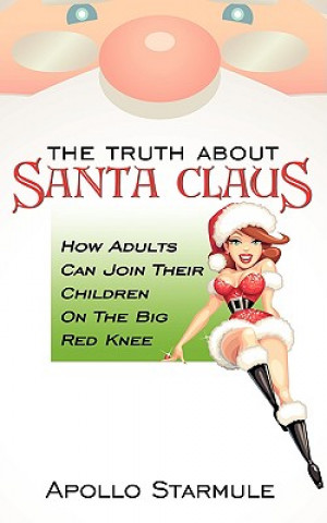 Książka Truth About Santa Claus Apollo Starmule