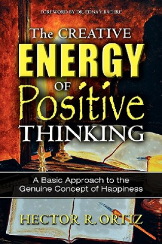 Könyv Creative Energy of Positive Thinking Hector R Ortiz