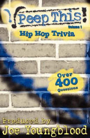 Kniha Peep This! Hip Hop Trivia Volume 1 Joe Youngblood