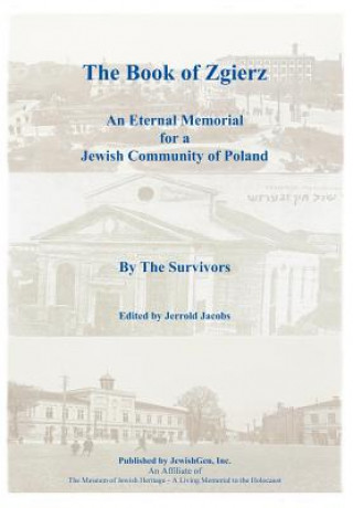 Книга Book of Zgierz - An Eternal Memorial for a Jewish Community of Poland By the Survivors