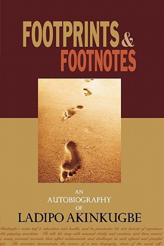 Kniha Footprints & Footnotes An Autobiography of Ladipo Akinkugbe Ladipo Akinkugbe
