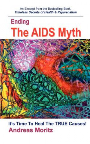 Kniha Ending The AIDS Myth Andreas Moritz