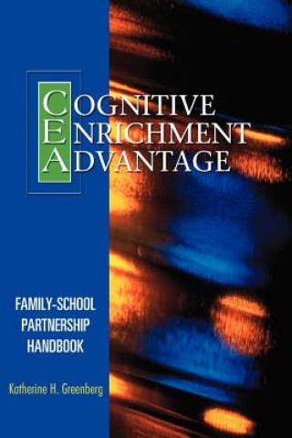 Kniha Cognitive Enrichment Advantage Family-School Partnership Handbook Katherine H Greenberg
