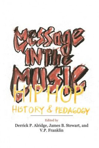 Kniha Message in the Music Derrick P. Alridge
