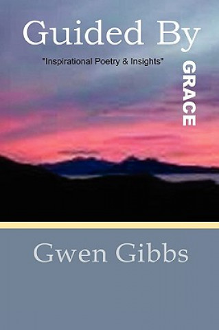Kniha Guided By Grace Gwen Gibbs