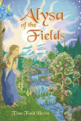 Book Alysa of the Fields Tina Field Howe