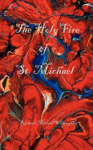 Βιβλίο Holy Fire of St. Michael Richard Michael Willoughby