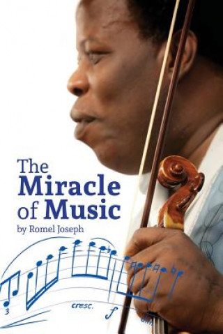 Книга Miracle of Music Romel Joseph