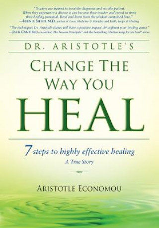 Książka Change The Way You Heal Aristotle Economou