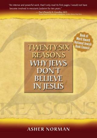 Carte Twenty-Six Reasons Why Jews Don't Believe in Jesus Asher Norman