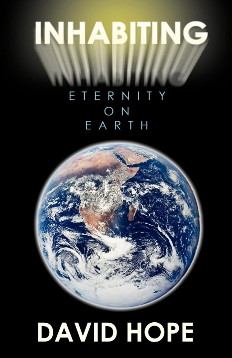 Книга Inhabiting Eternity on Earth David Hope