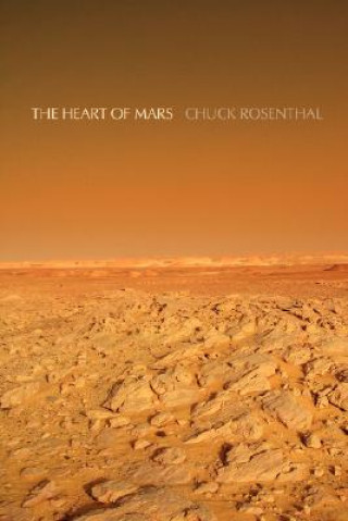 Könyv Heart of Mars Chuck Rosenthal