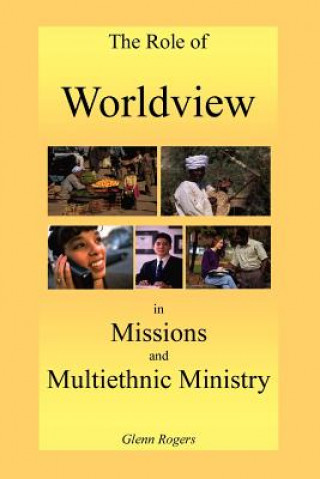 Libro Role of Worldview in Missions and Multiethnic Ministry Glenn Rogers