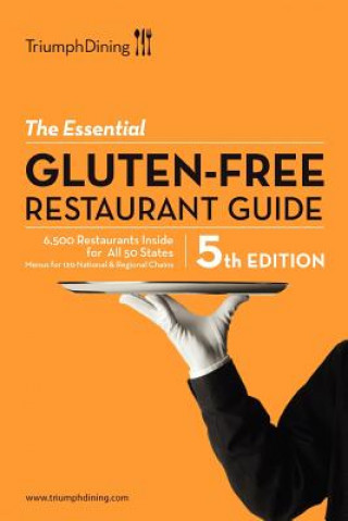 Kniha Essential Gluten Free Resturant Guide Triumph Dining