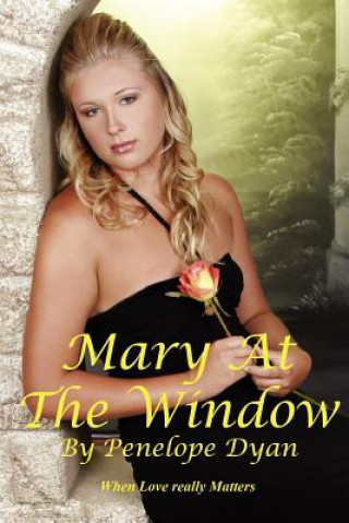 Knjiga Mary At The Window Penelope Dyan
