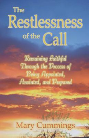 Livre Restlessness of the Call Mary Cummings