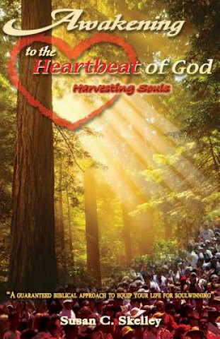 Kniha Awakening to the Heartbeat of God Susan C Skelley