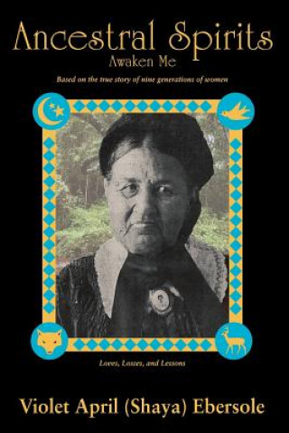 Knjiga Ancestral Spirits April Violet Ebersole