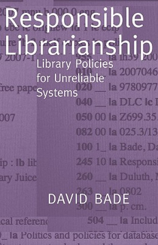 Carte Responsible Librarianship David Bade