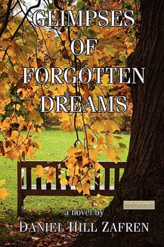 Carte Glimpses of Forgotten Dreams Daniel Hill Zafren