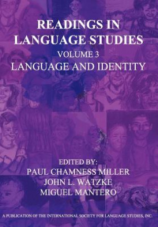 Książka Readings in Language Studies Volume 3, Language and Identity Paul Miller Chamness