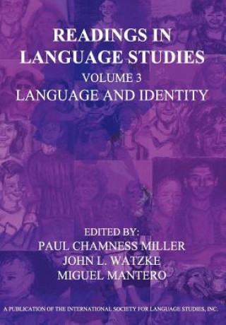 Книга Readings in Language Studies Volume 3, Language and Identity Paul Miller Chamness