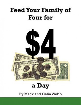 Książka Feed Your Family of Four for $4 a Day Celia Webb