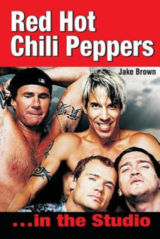 Kniha Red Hot Chili Peppers Jake Brown