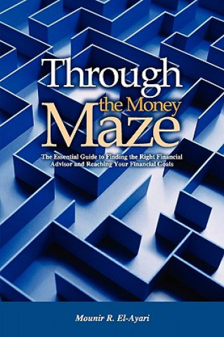Knjiga Through the Money Maze Mounir R El-Ayari