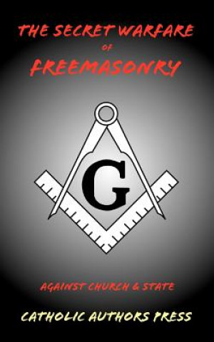 Carte Secret Warfare of Freemasonry Against Church and State anonymous