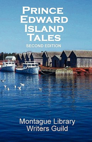 Könyv Prince Edward Island Tales 2nd Ed Montague Library Writers Guild