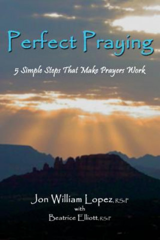 Könyv Perfect Praying Jon William Lopez